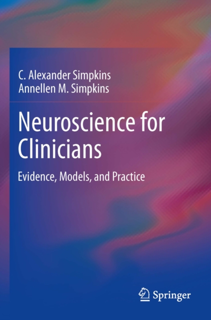 Neuroscience for Clinicians : Evidence, Models, and Practice, PDF eBook