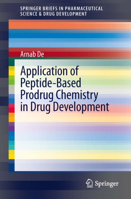 Application of Peptide-Based Prodrug Chemistry in Drug Development, PDF eBook
