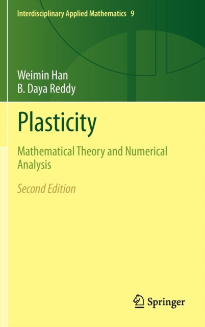 Plasticity : Mathematical Theory and Numerical Analysis, Hardback Book