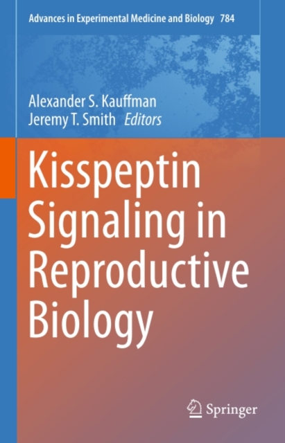Kisspeptin Signaling in Reproductive Biology, PDF eBook