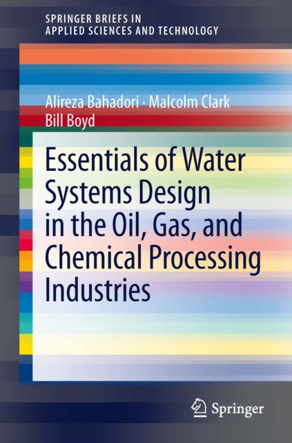 Essentials of Water Systems Design in the Oil, Gas, and Chemical Processing Industries, PDF eBook
