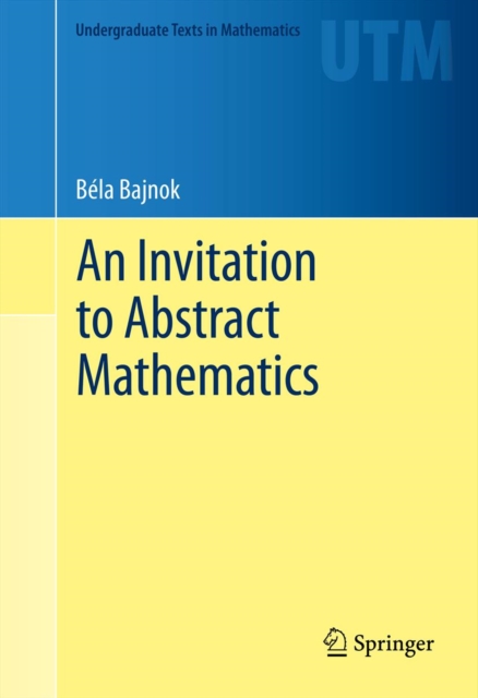 An Invitation to Abstract Mathematics, PDF eBook