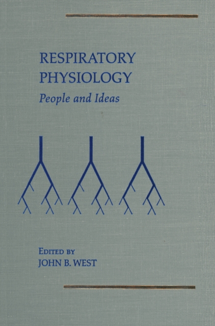 Respiratory Physiology : People and Ideas, PDF eBook