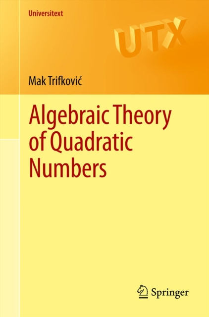 Algebraic Theory of Quadratic Numbers, PDF eBook