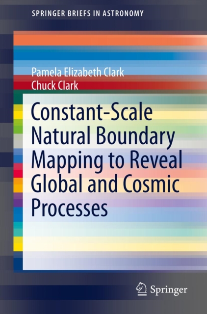 Constant-Scale Natural Boundary Mapping to Reveal Global and Cosmic Processes, PDF eBook