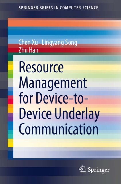 Resource Management for Device-to-Device Underlay Communication, PDF eBook