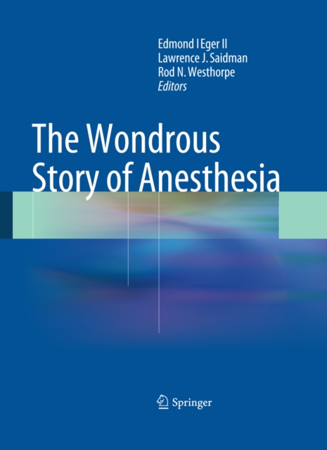 The Wondrous Story of Anesthesia, PDF eBook