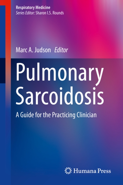 Pulmonary Sarcoidosis : A Guide for the Practicing Clinician, PDF eBook