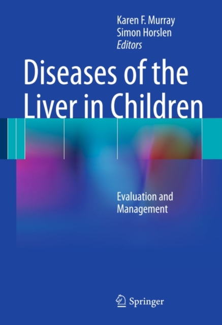 Diseases of the Liver in Children : Evaluation and Management, PDF eBook