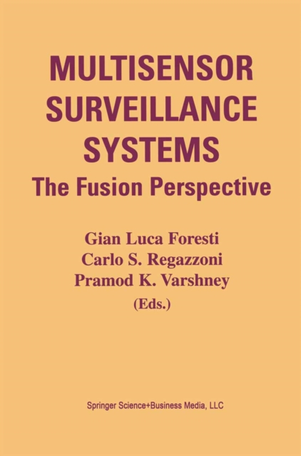 Multisensor Surveillance Systems : The Fusion Perspective, PDF eBook