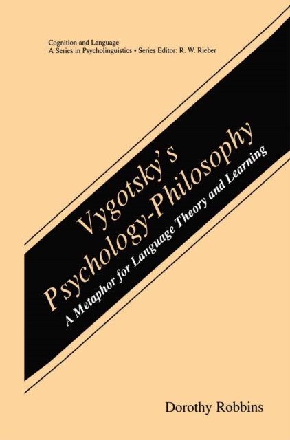 Vygotsky's Psychology-Philosophy : A Metaphor for Language Theory and Learning, PDF eBook