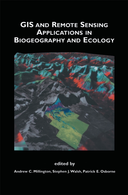 GIS and Remote Sensing Applications in Biogeography and Ecology, PDF eBook