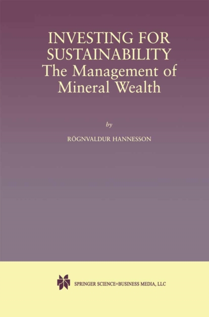 Investing for Sustainability : The Management of Mineral Wealth, PDF eBook