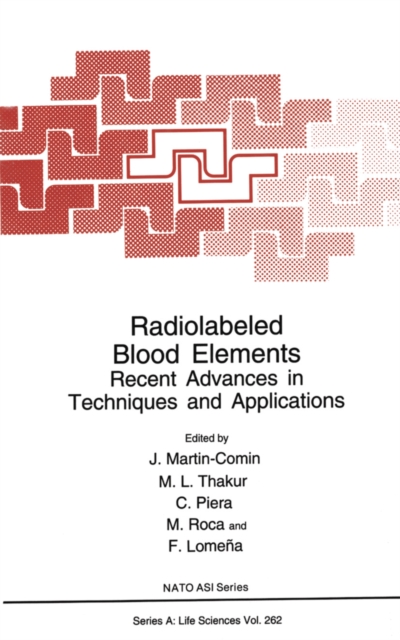 Radiolabeled Blood Elements : Recent Advances in Techniques and Applications, PDF eBook