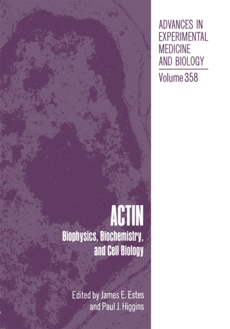 Actin : Biophysics, Biochemistry, and Cell Biology, PDF eBook