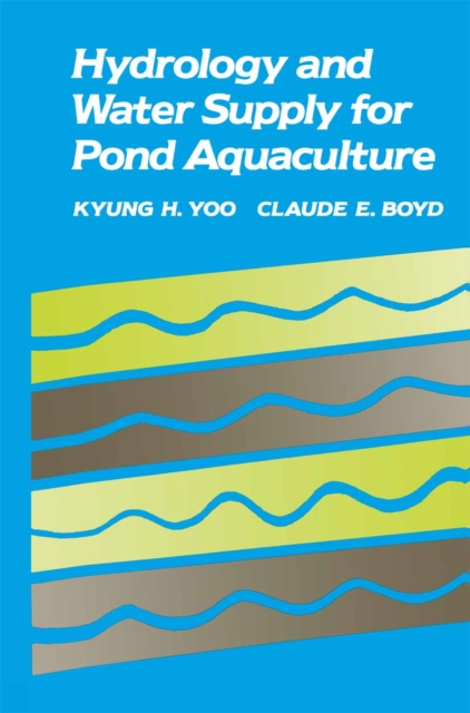 Hydrology and Water Supply for Pond Aquaculture, PDF eBook