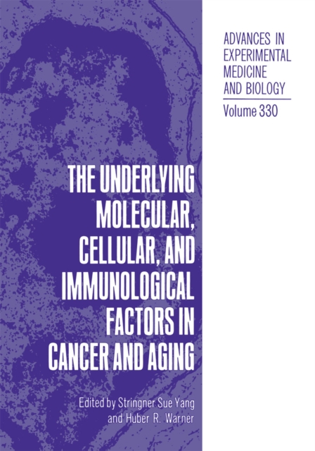 The Underlying Molecular, Cellular and Immunological Factors in Cancer and Aging, PDF eBook