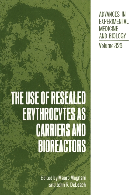 The Use of Resealed Erythrocytes as Carriers and Bioreactors, PDF eBook