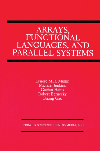 Arrays, Functional Languages, and Parallel Systems, PDF eBook