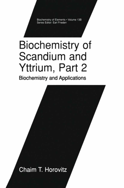 Biochemistry of Scandium and Yttrium, Part 2: Biochemistry and Applications, PDF eBook