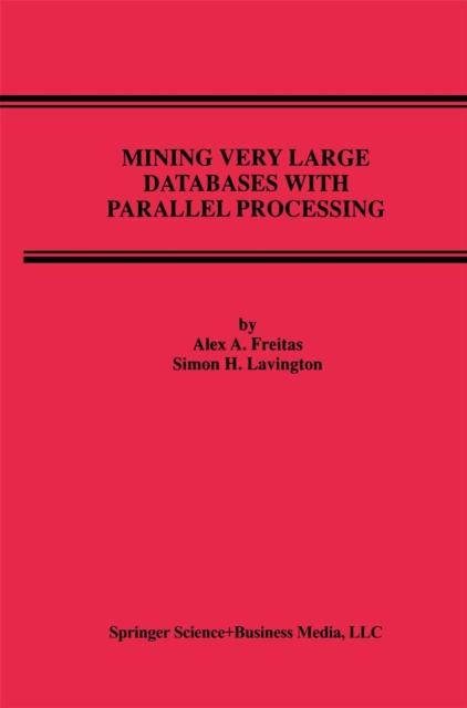 Mining Very Large Databases with Parallel Processing, PDF eBook