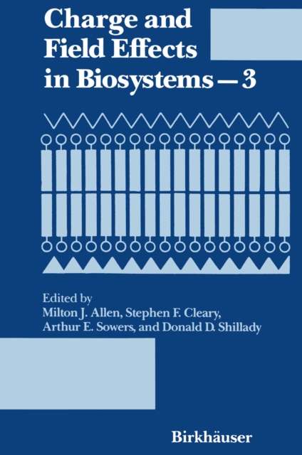 Charge and Field Effects in Biosystems-3, PDF eBook