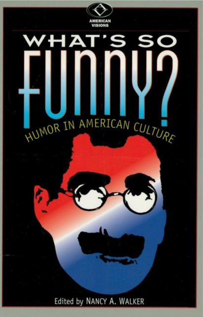 What's So Funny? : Humor in American Culture, EPUB eBook