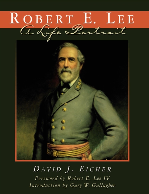Robert E. Lee : A Life Portrait, EPUB eBook