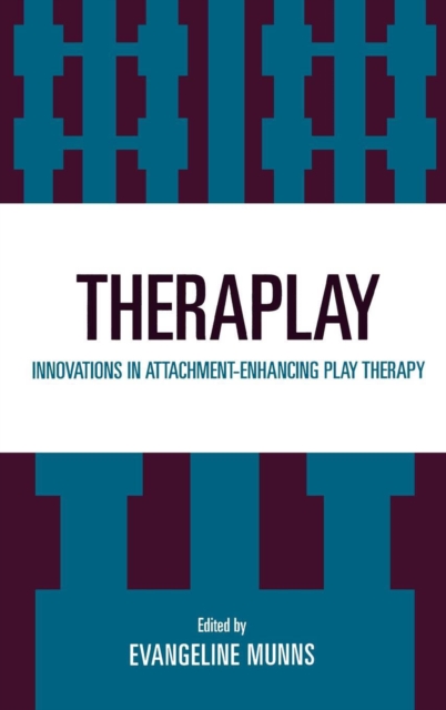 Theraplay : Innovations in Attachment-Enhancing Play Therapy, EPUB eBook