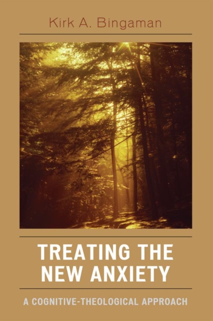 Treating the New Anxiety : A Cognitive-Theological Approach, EPUB eBook