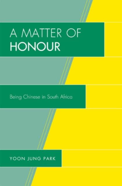 Matter of Honour : Being Chinese in South Africa, EPUB eBook