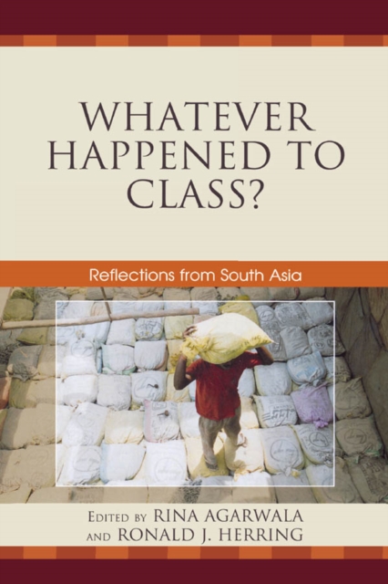 Whatever Happened to Class? : Reflections from South Asia, EPUB eBook