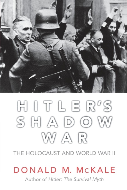 Hitler's Shadow War : The Holocaust and World War II, EPUB eBook