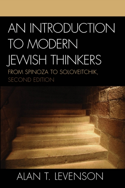 Introduction to Modern Jewish Thinkers : From Spinoza to Soloveitchik, EPUB eBook