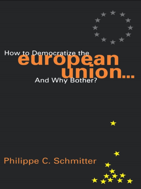 How to Democratize the European Union...and Why Bother?, EPUB eBook