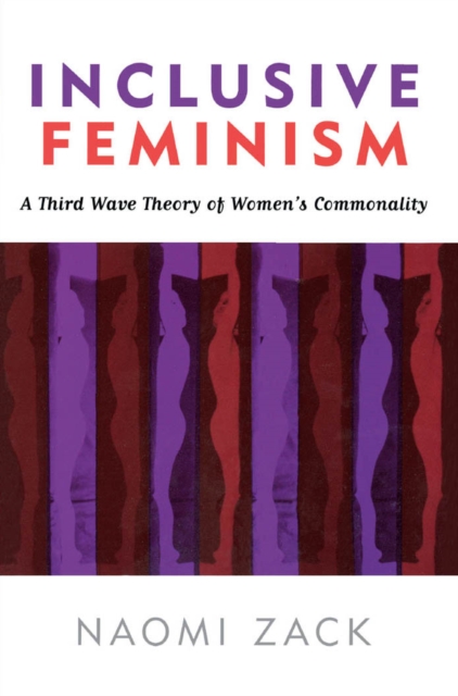 Inclusive Feminism : A Third Wave Theory of Women's Commonality, EPUB eBook