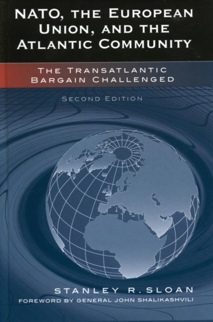 NATO, the European Union, and the Atlantic Community : The Transatlantic Bargain Challenged, EPUB eBook