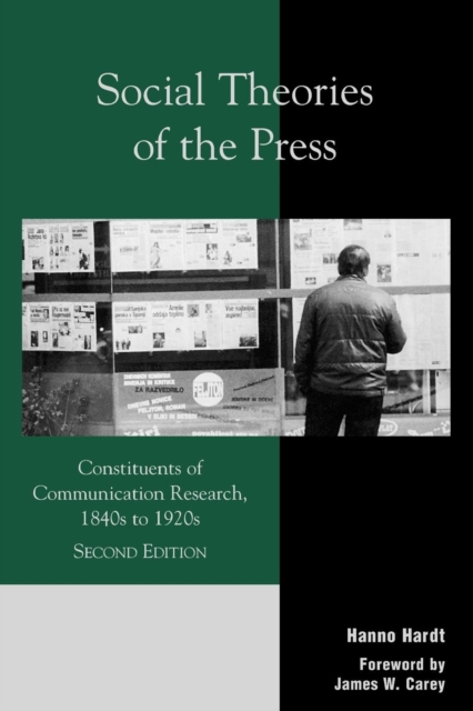 Social Theories of the Press : Constituents of Communication Research, 1840s to 1920s, EPUB eBook