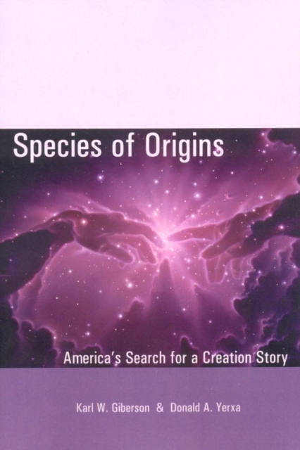 Species of Origins : America's Search for a Creation Story, EPUB eBook