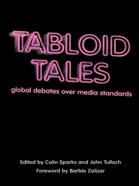 Tabloid Tales : Global Debates over Media Standards, EPUB eBook