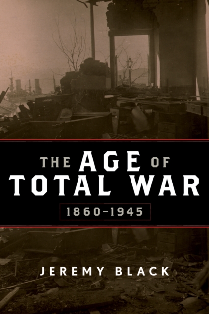 Age of Total War, 1860-1945, EPUB eBook