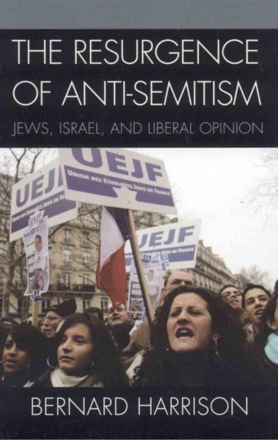 Resurgence of Anti-Semitism : Jews, Israel, and Liberal Opinion, EPUB eBook