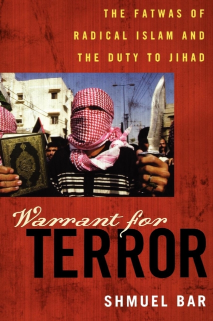 Warrant for Terror : The Fatwas of Radical Islam and the Duty to Jihad, EPUB eBook