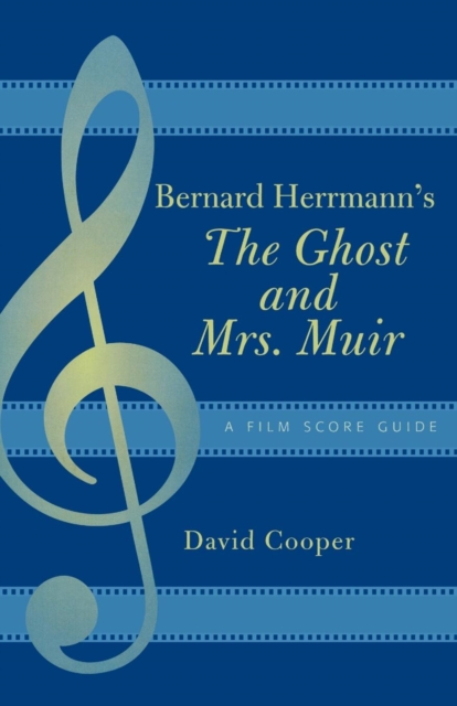 Bernard Herrmann's The Ghost and Mrs. Muir : A Film Score Guide, EPUB eBook