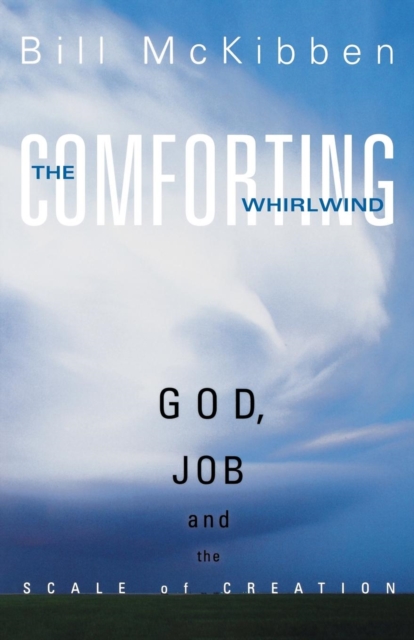 Comforting Whirlwind : God, Job, and the Scale of Creation, EPUB eBook
