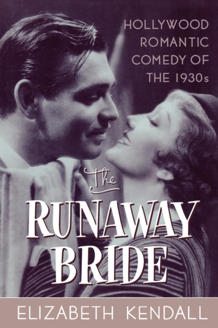 Runaway Bride : Hollywood Romantic Comedy of the 1930s, EPUB eBook