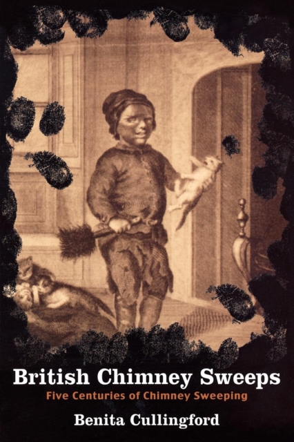 British Chimney Sweeps : Five Centuries of Chimney Sweeping, EPUB eBook