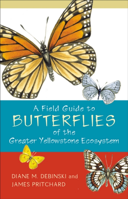 A Field Guide to Butterflies of the Greater Yellowstone Ecosystem, EPUB eBook