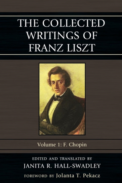 Collected Writings of Franz Liszt : F. Chopin, EPUB eBook