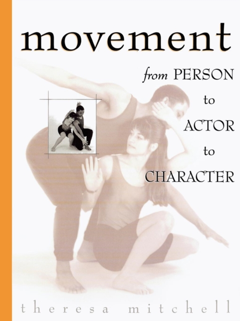Movement : From Person to Actor to Character, EPUB eBook